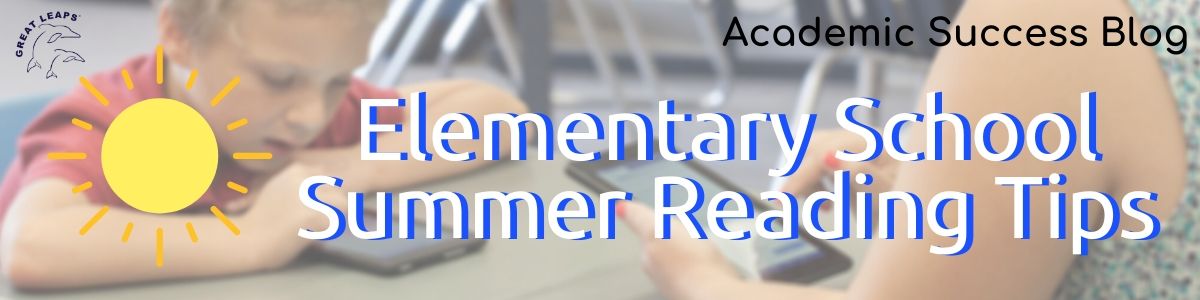 Elementary School Summer Reading Tips