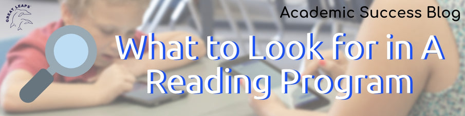 What to Look for in A Reading Program